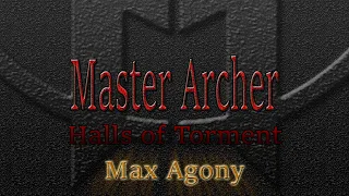 Halls of Torment | Godlike Master Archer Agony 5 Playthrough