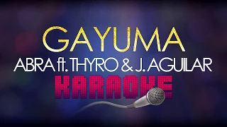 Gayuma (KARAOKE Version) - Abra ft. Thyro & Jeriko Aguilar