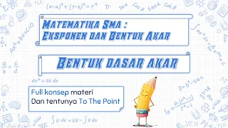 #4 Bentuk Dasar Akar - Matematika SMA : Eksponen dan Bentuk Akar