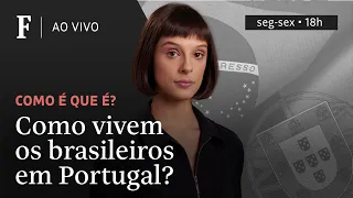 Como é que é? | Como vivem os brasileiros em Portugal?