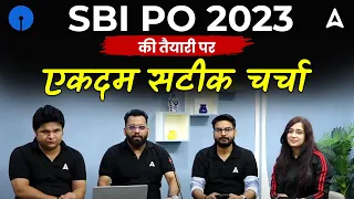 Comprehensive Discussion on SBI PO 2023 Preparation | SBI PO Strategy | Adda247