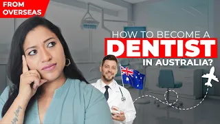 How to become a Dentist in Australia/ ADC Registration procedure for international Dentists