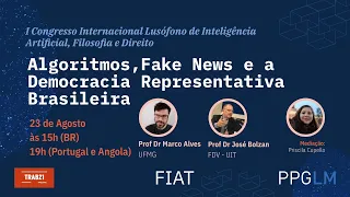 Algoritmos, Fake News e a Democracia Representativa Brasileira