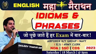 English Marathon Idioms &Phrases | NDA | SSC | CDS | Airforce X/Y group 2 2023 Sanjeev Sir