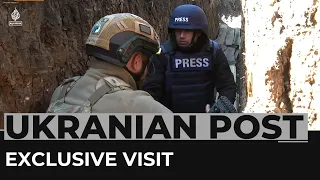 Al Jazeera visits a Ukrainian military post near Russian border