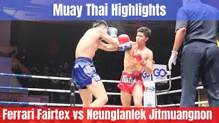 Highlights: Ferrari Fairtex Vs Neunglanlek Jitmuangnon ฮไลท์ เฟอร์รารี่m vs หนึ่งล้านเล็ก