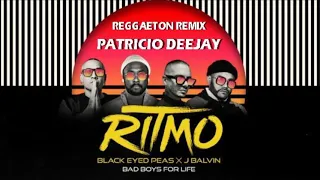 RITMO Black Eyed Peas X Balvin Bad Boys for Life REGGAETON RMX by Patricio Deejay