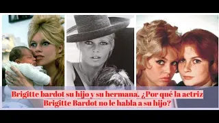 La actriz Brigitte bardot y su familia. Hermana, Hijo y nietas