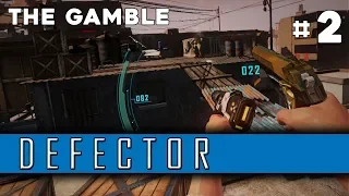 Defector - Ep 2: The Gamble