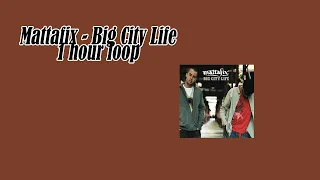 Mattafix - Big City Life - 1 hour music