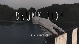 DRUNK TEXT - HENRY MOODIE (Lyric + Terjemahan)