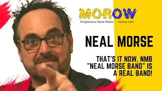 (Neal Morse) That's it now, NMB "Neal Morse Band" is a real band 🤘