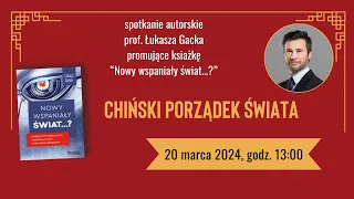 Chiński porządek świata - prof. Łukasz Gacek