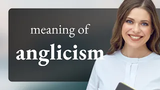 Anglicism — ANGLICISM definition