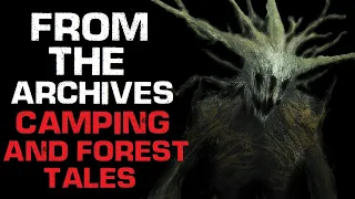 "From The Archives Camping and Forest Tales" Creepypasta