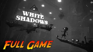 White Shadows | Complete Gameplay Walkthrough - Full Game | No Commentary