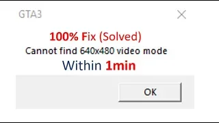 cannot find 640x480 video mode gta vice city#100% Fix within #1min for window 10,8,8.1
