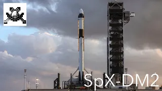 SpX-DM2 Mission Highlights