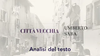 Città Vecchia, di Umberto Saba: analisi del testo