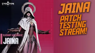 Jaina Patch Testing! || Eternal Evolution