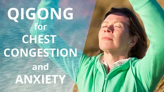Qigong For Chest Congestion & Anxiety | Qigong for Seniors | Qigong Exercises