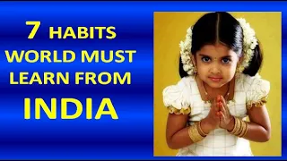 #indianculture #indianhabits                       7 Indian Habits That The World Wants to Learn