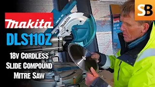 Makita DLS110Z Cordless Slide Mitre Saw Review