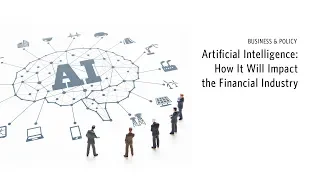 Artificial Intelligence: How It Will Impact the Financial Industry