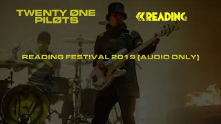 twenty one pilots - Reading Festival 2019 (Audio)