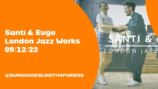 Santi & Euge at London Jazz Works 09/12/22  Swing Dancing & Lindy Hop Performance