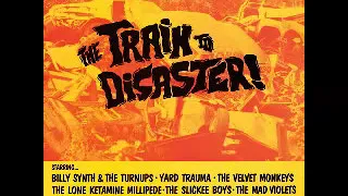 Various ‎– The Train To Disaster : 80's Garage Rock Revival Psych Fuzz Music ALBUM Bands Compilation