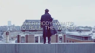 BBC Sherlock || Everybody Wants to Rule the World