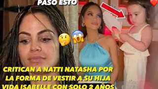 Critican a Natti Natasha Por La Forma De Vestir A Su Hija Vida Isabelle Con Solo 2 Años 😱
