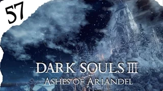 Let's Play: Dark Souls 3: Ashes of Ariandel [Blind] Ep.57 - Champion Gravetender