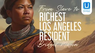 From Slave to Richest Los Angeles Resident: Bridget Mason | Black History Explainer, Unique Coloring