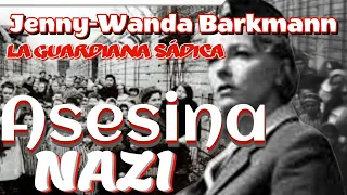 Jenny-Wanda Barkmann. La asesina nazi mas cruel