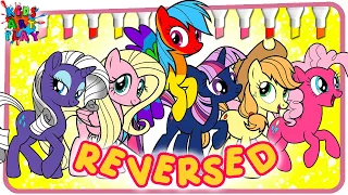 My Little Pony REVERSED Coloring ALL PONIES Coloring Pages How To Color