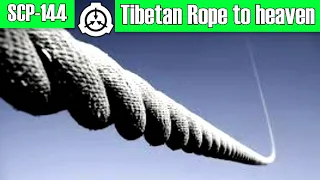 SCP-144 Tibetan Rope to Heaven - Reaching for Enlightenment... Or Something Else?