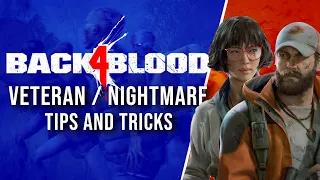 Back 4 Blood Advanced Guide: Tips for Veteran and Nightmare Modes