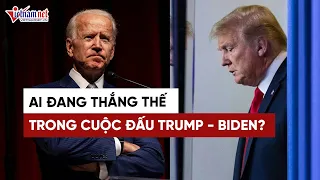 Bầu cử tổng thống Mỹ 2020: Ai đang thắng thế trong cuộc đấu Trump - Biden?