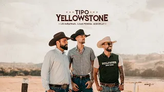 Tipo Yellowstone - Léo & Raphael, @LuanPereiraLP, @agroplaybr