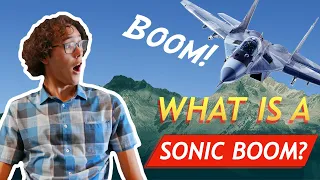 What is a Sonic Boom and Why Do They Happen?