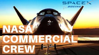 The History of NASA's Commercial Crew Program: SpaceX, Starliner & Dream Chaser