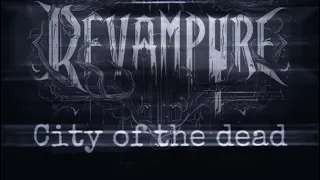 REVAMPYRE - CITY OF THE DEAD