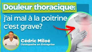 Douleur thoracique : J'ai mal à la poitrine c'est grave?