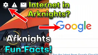 Arknights’s Hidden Web Browser! | More Arknights Facts!