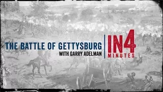 The Battle of Gettysburg: The Civil War in Four Minutes