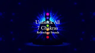 Unblock All 7 Chakras Aura Cleansing Chakra Balancing 4 Hours