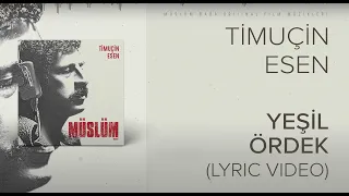 Timuçin Esen - Yeşil Ördek ('Müslüm Baba' Orijinal Film Müzikleri)(Lyric Video)