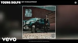 Young Dolph - But I'm Bulletproof (Official Audio)